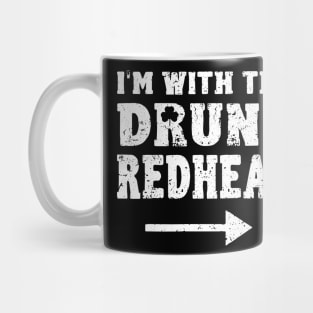 I'm With The Drunk Redhead Funny St Patricks Day Mug